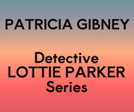 Patricia Gibney - Detective Lottie Parker Series